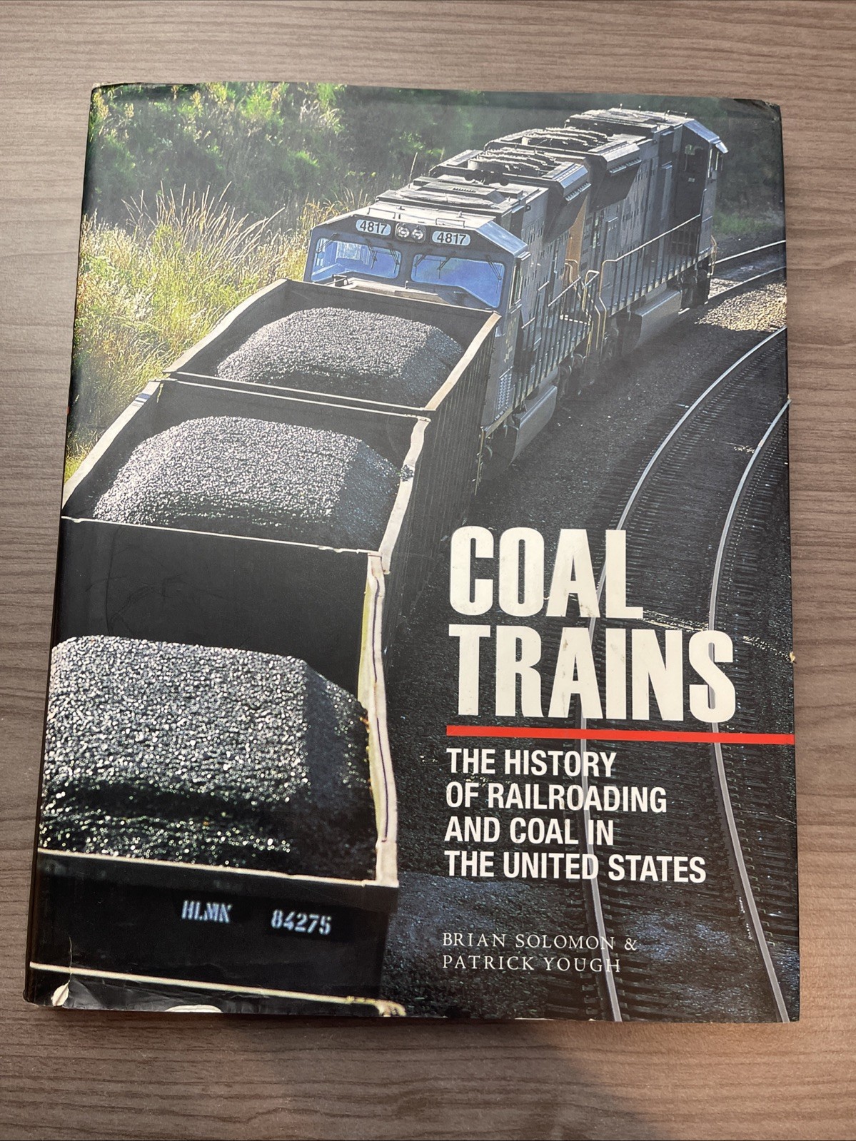 Coal Trains: The History of Railroading and Coal in the United States Coal Trains: The History of Railroading and Coal in the United States