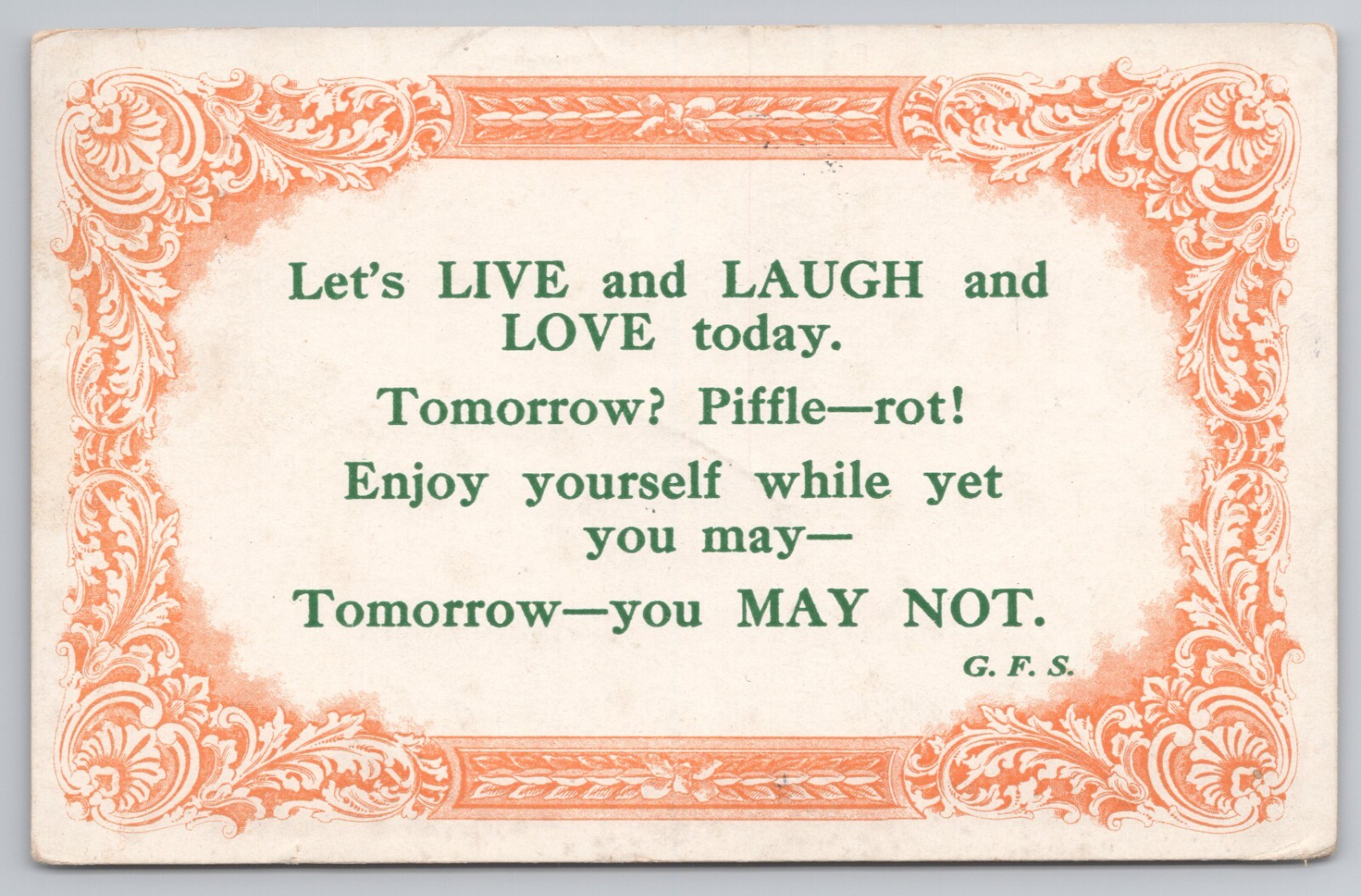 Let's Live and Laugh and Love Today Quote by G. F. S. c1910 Postcard
