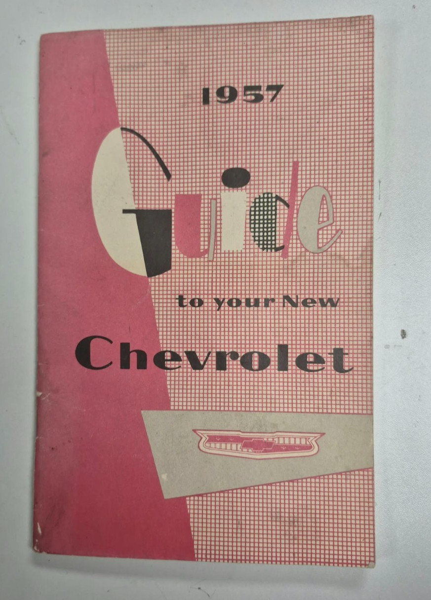 1957 Guide to your New Chevrolet - manual Part Number 3738038 1957 Guide to your New Chevrolet - manual Part Number 3738038