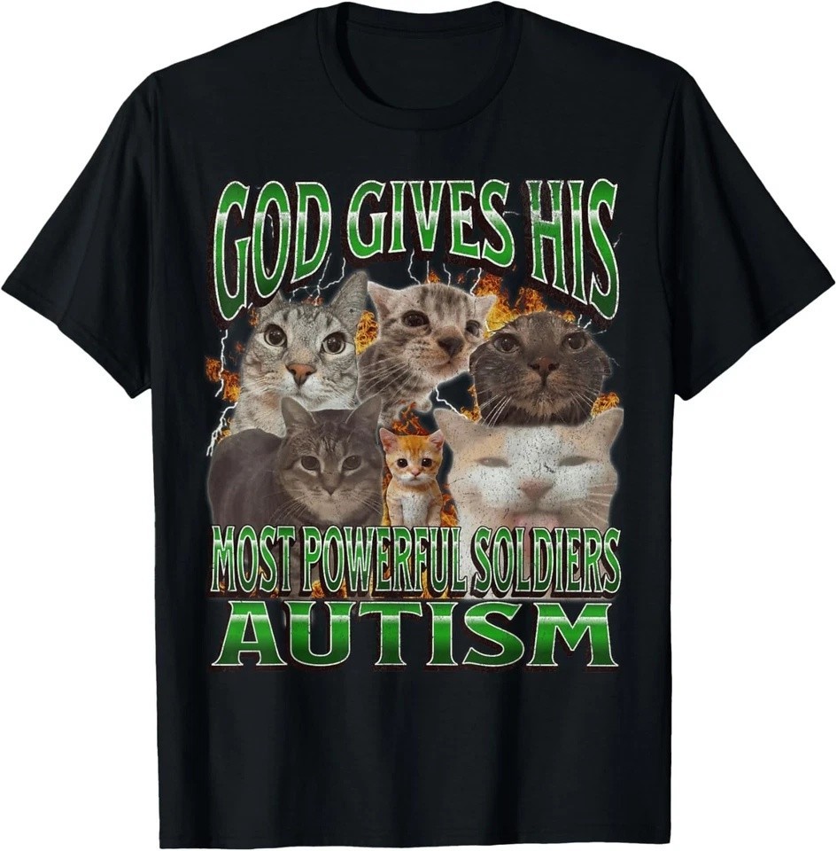 God Gives His Most Powerful Autism Funny Cat Meme Bootleg T-Shirt