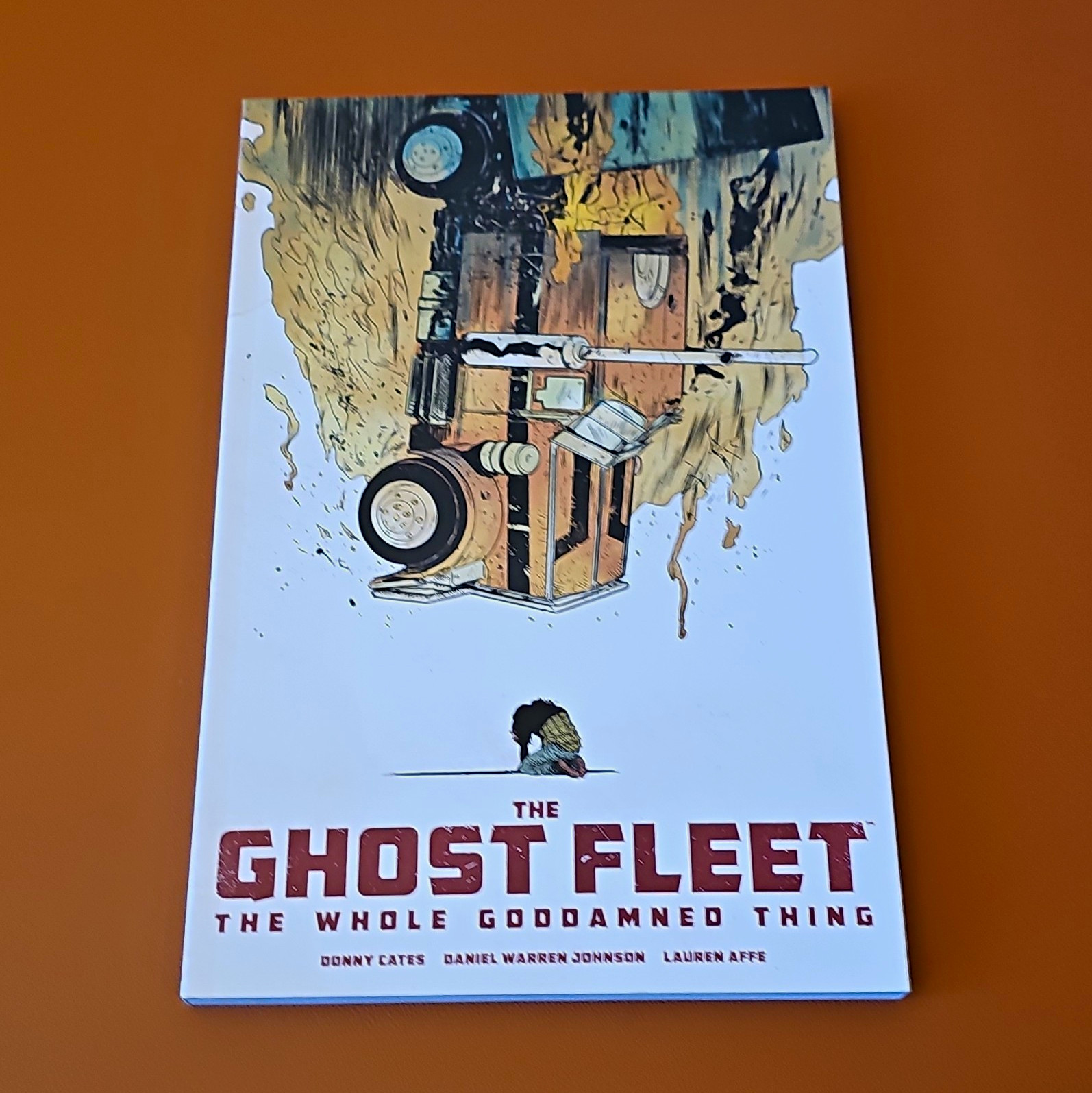 The Ghost Fleet: The Whole Goddamned Thing TPB Image Comics Cates Johnson