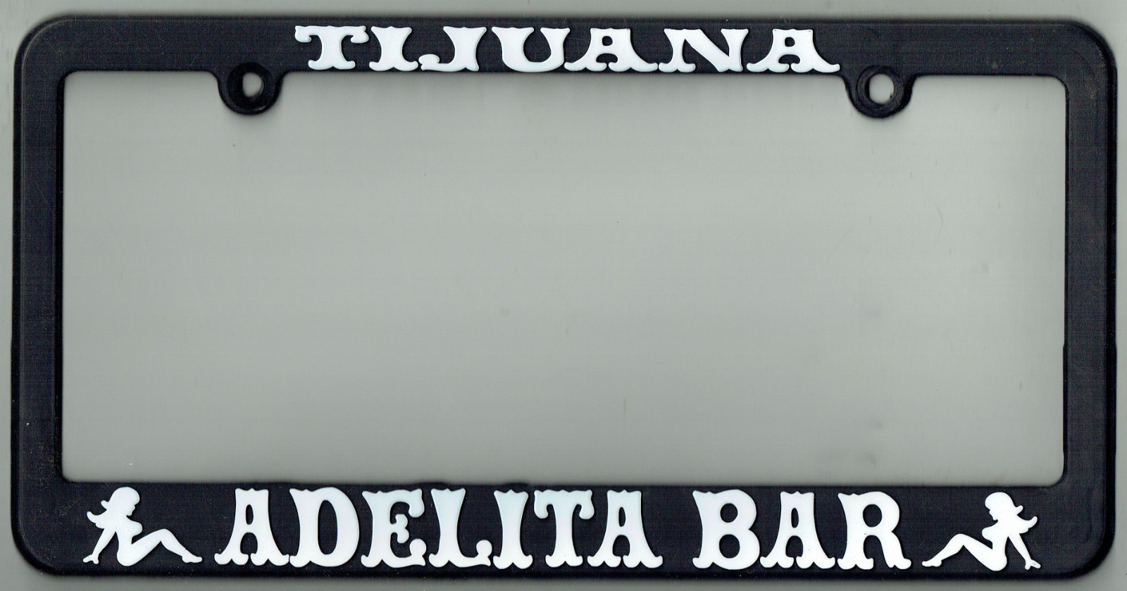 Tijuana Mexico ADELITA BAR Souvenir California Prostitute License Plate Frame