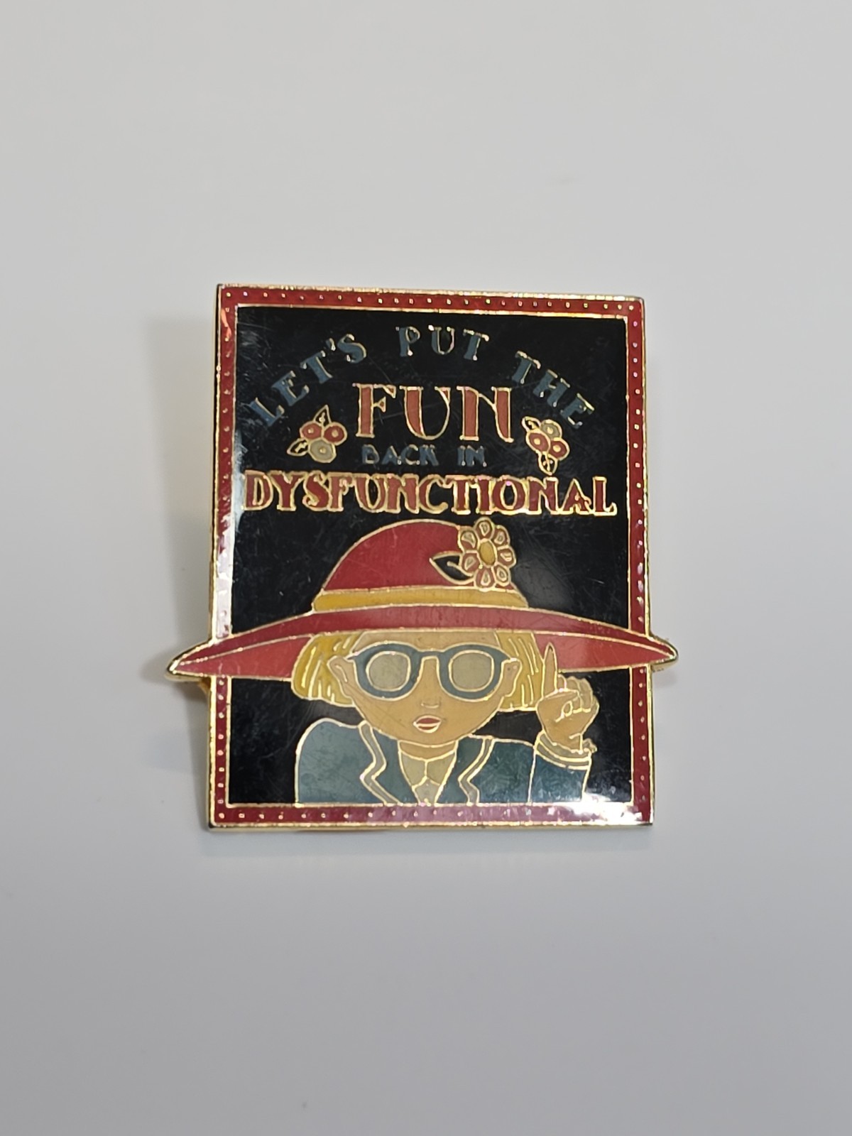 Let\'s Put the Fun Back in Dysfunctional Lapel Pin by Mary Engelbreit