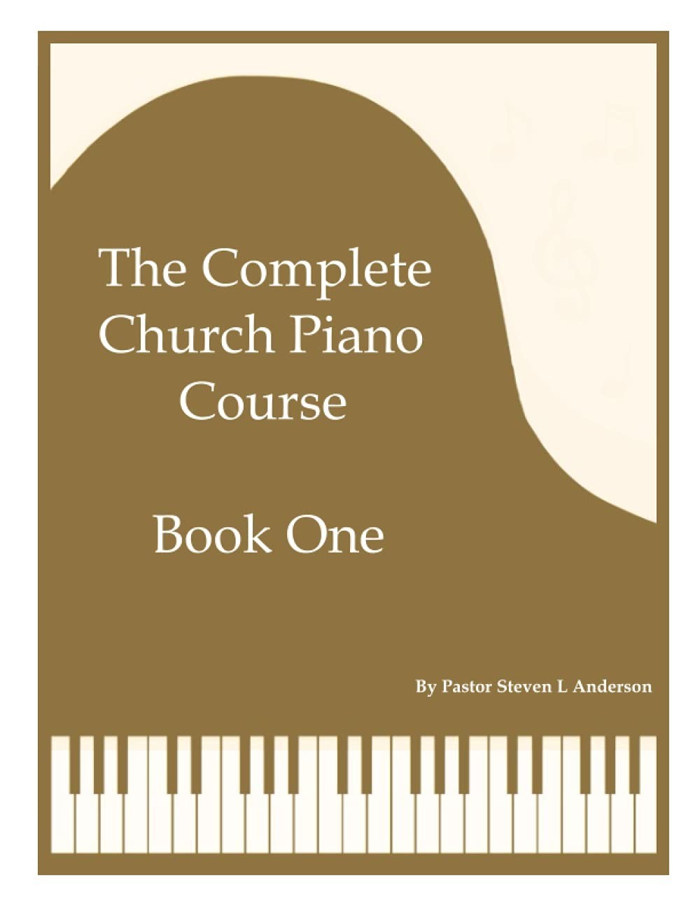 The Complete Church Piano Course - Book 1