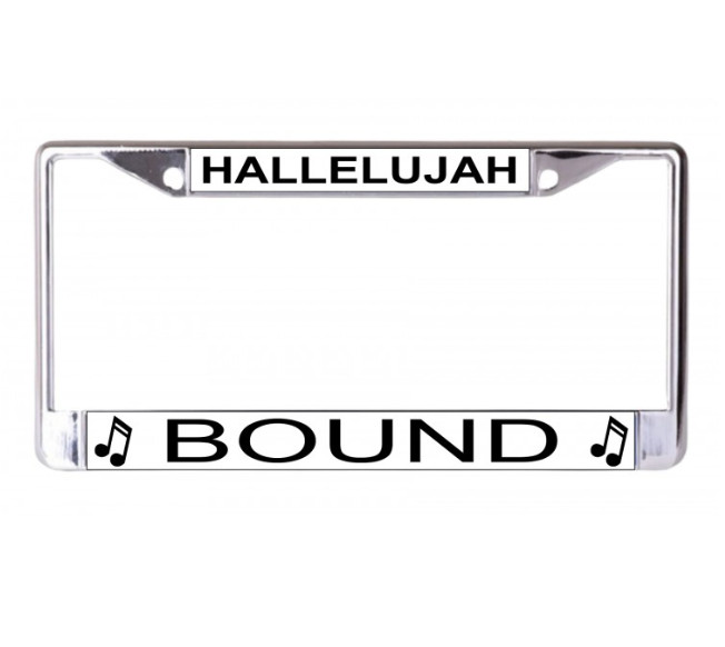 hallelujah bound chrome license plate frame made in usa
