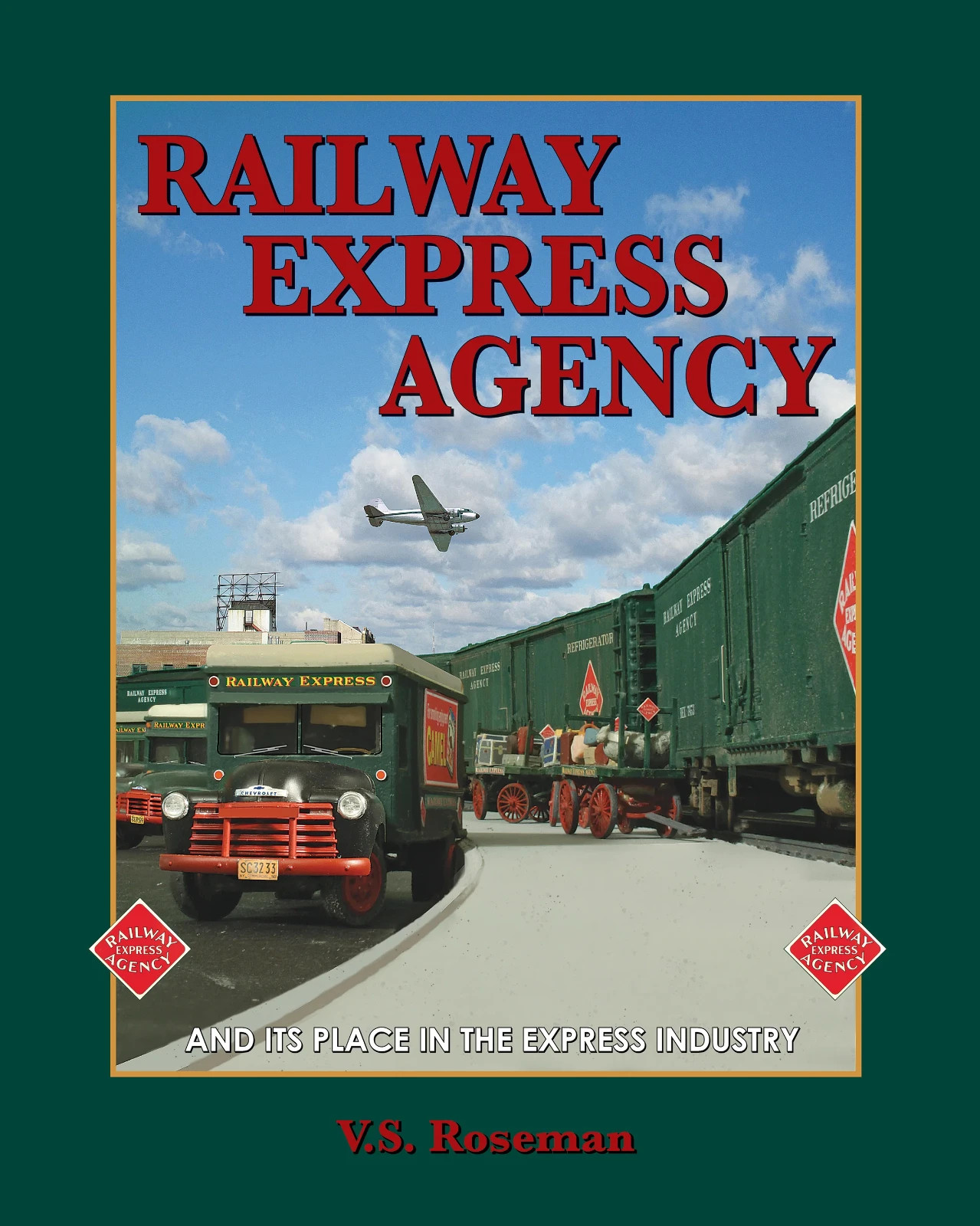 RAILWAY EXPRESS AGENCY and Its Place in the Express Industry - (BRAND NEW BOOK)