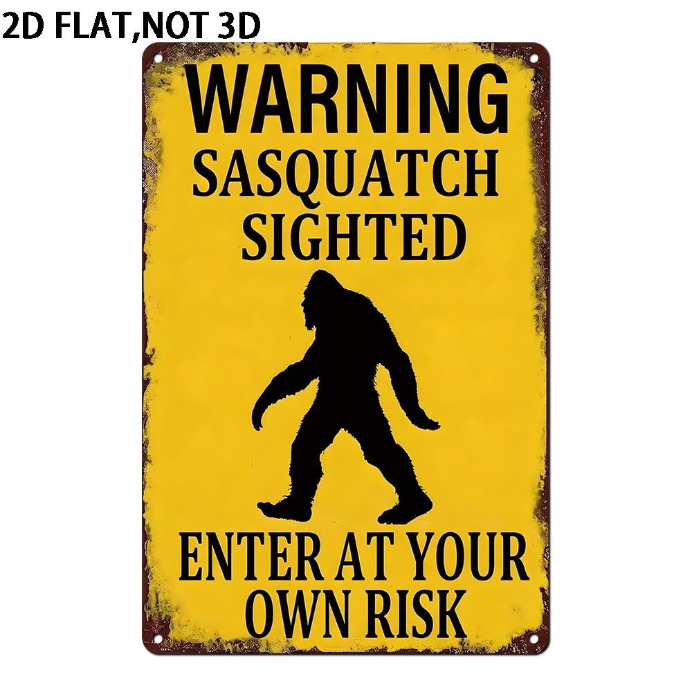 Warning Sasquatch Sighted Enter At Tin Metal Signs Home Décor 8x12