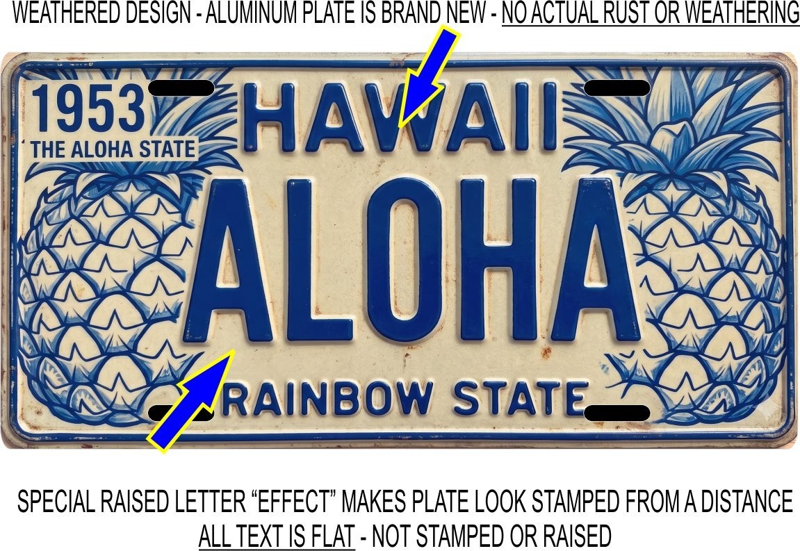1953 ALOHA Hawaii Pineapple Weathered Brand New License Plate