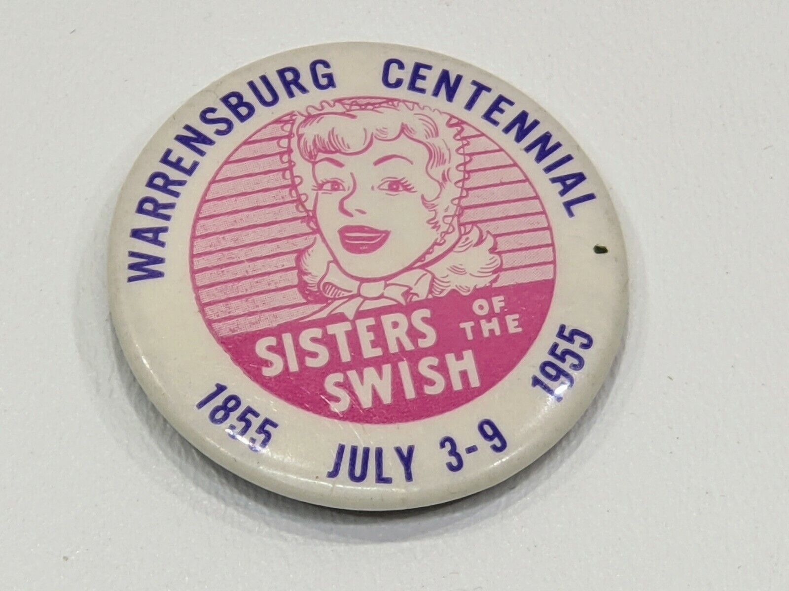 Pinback Button Pin 1955 Sister Of The Swish Centennial 1855-1955 Warrensburg