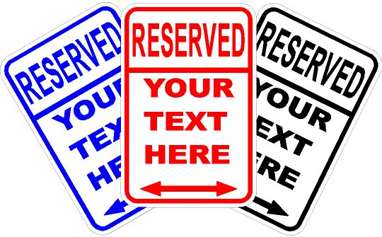 CUSTOM PERSONALIZED RESERVED SIGN * NEW * QUALITY ALUMINUM SIGNS 12\