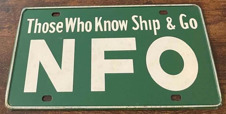 Vintage Those Who Know Ship & Go NFO Booster License Plate Shipping Freight