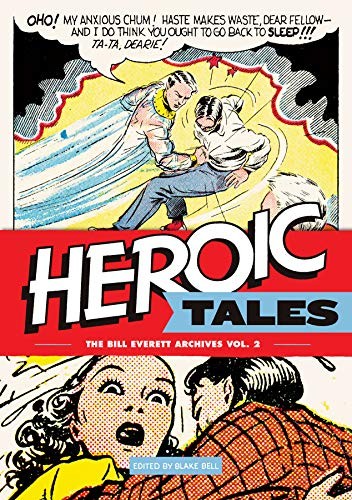 HEROIC TALES (VOL. 2) (THE BILL EVERETT ARCHIVES) By Blake Bell - Hardcover Mint