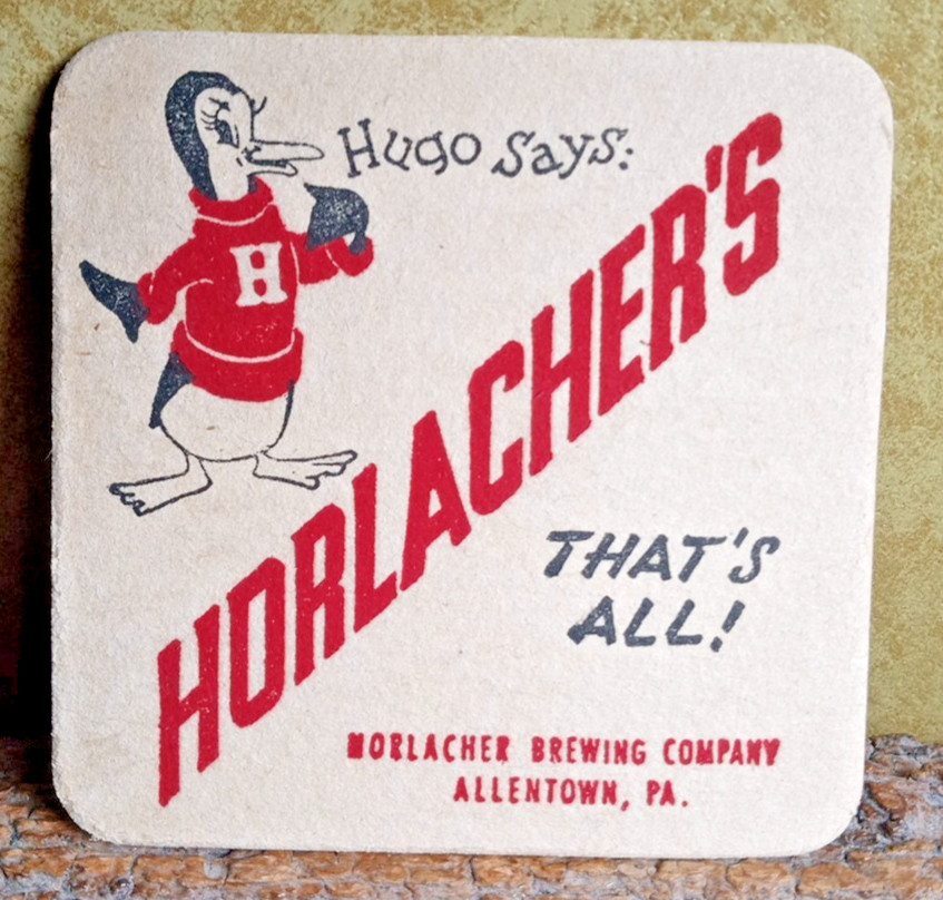 Horlacher Vintage Beer Coaster #499 ... 1940s ... Allentown Pa. Horlacher Vintage Beer Coaster #499 ... 1940s ... Allentown Pa.