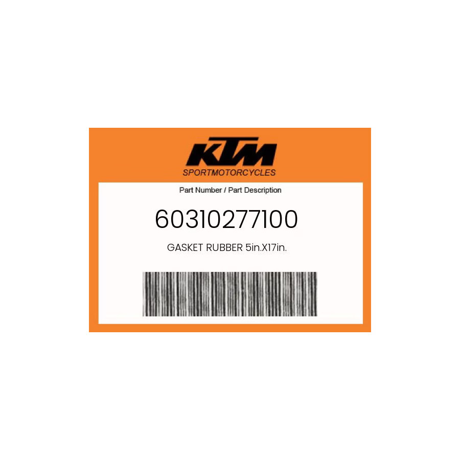 KTM Genuine Gasket Rubber 5In.X17In. - 60310277100 KTM Genuine Gasket Rubber 5In.X17In. - 60310277100