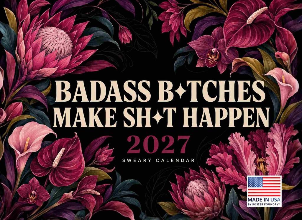 Badass Btches Funny Floral Quotes Botanical Art 2027 Wall Calendar