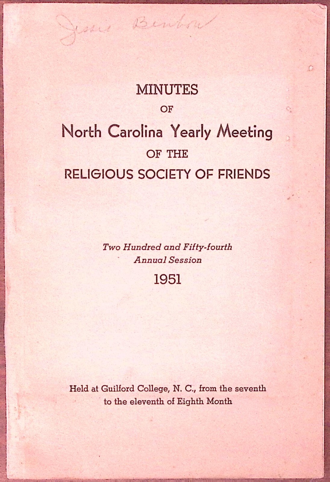 1951 NORTH CAROLINA YEARLY MEETING RELIGIOUS SOCIETY OF FRIENDS MINUTES Z7324 1951 NORTH CAROLINA YEARLY MEETING RELIGIOUS SOCIETY OF FRIENDS MINUTES Z7324