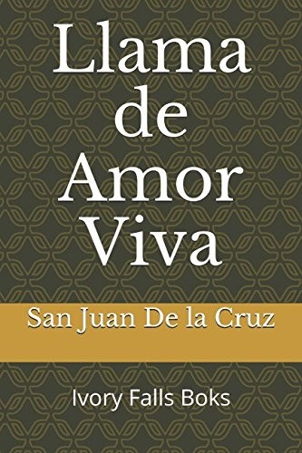 Llama de Amor Viva (Spanish Edition)
