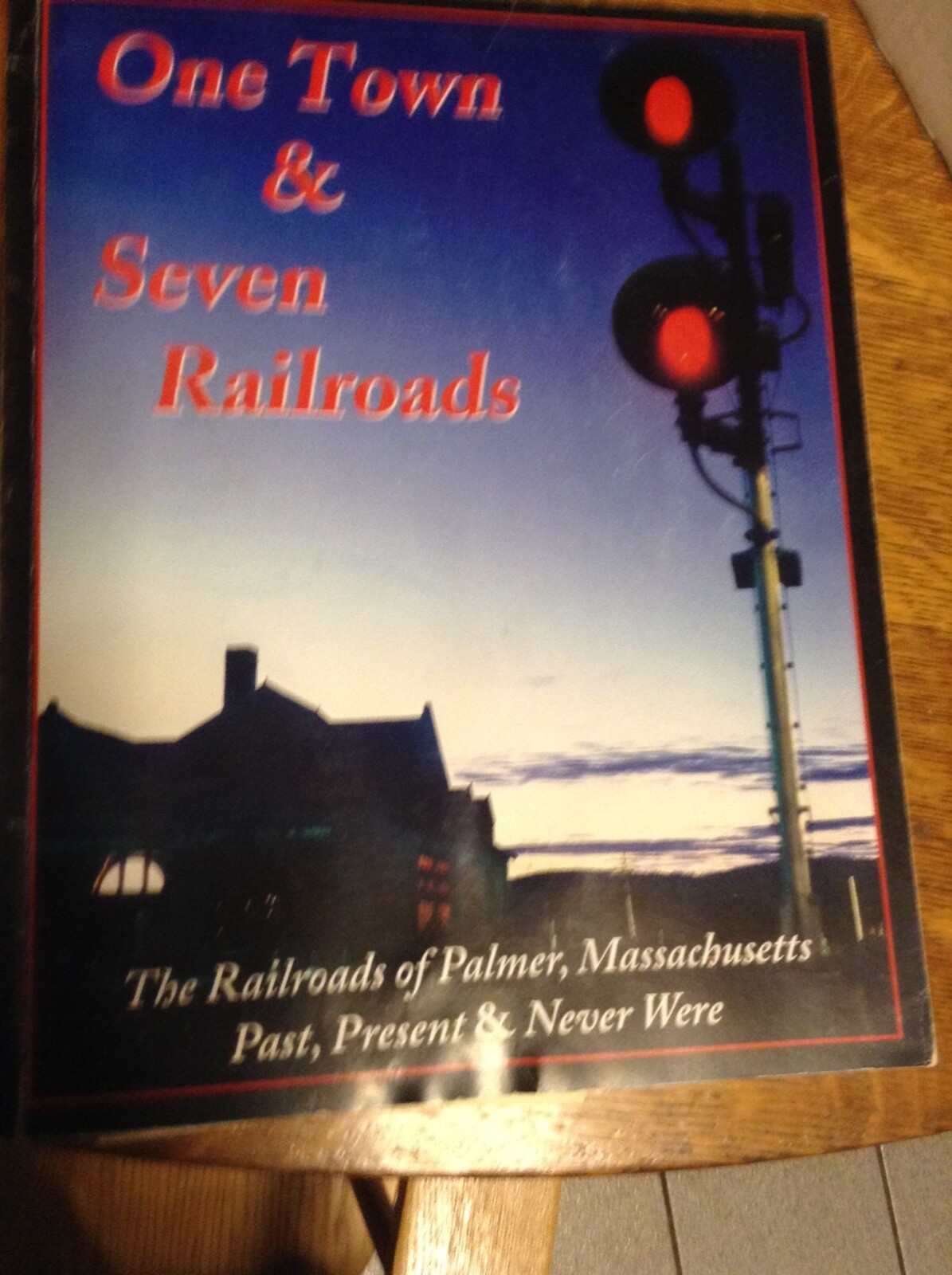 Palmer MA Massachusetts Railroads & Trolleys Book ONE TOWN AND SEVEN RAILROADS