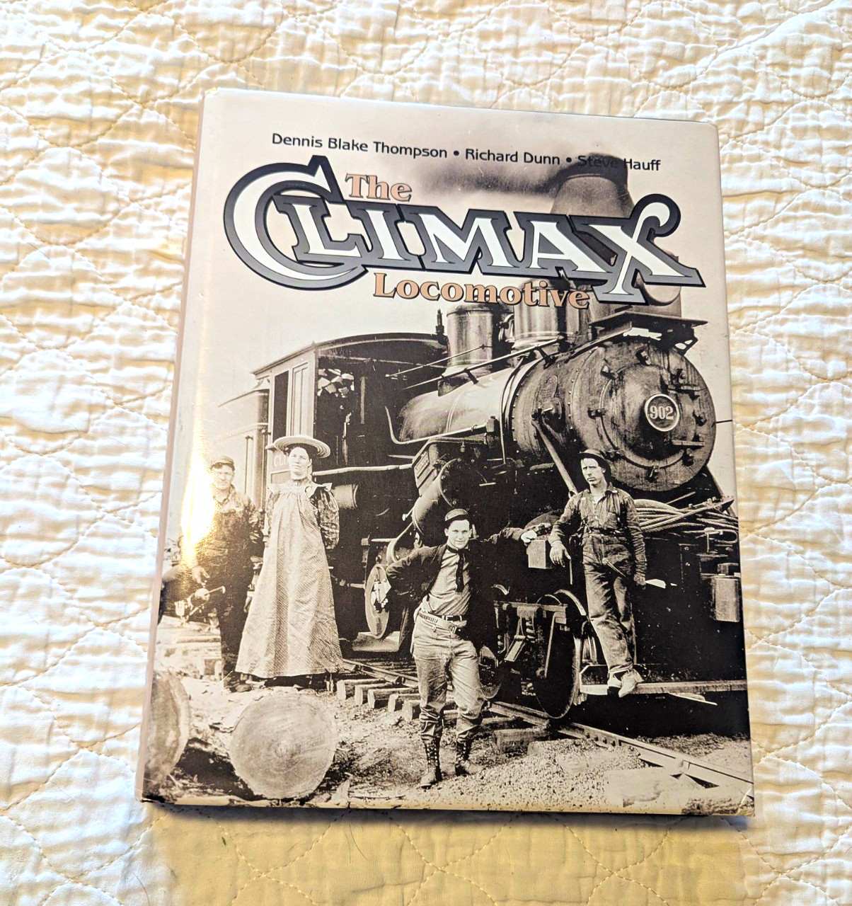 The Climax Locomotive Hardcover Book (2003) by Dennis Thompson, Dunn & Hauff