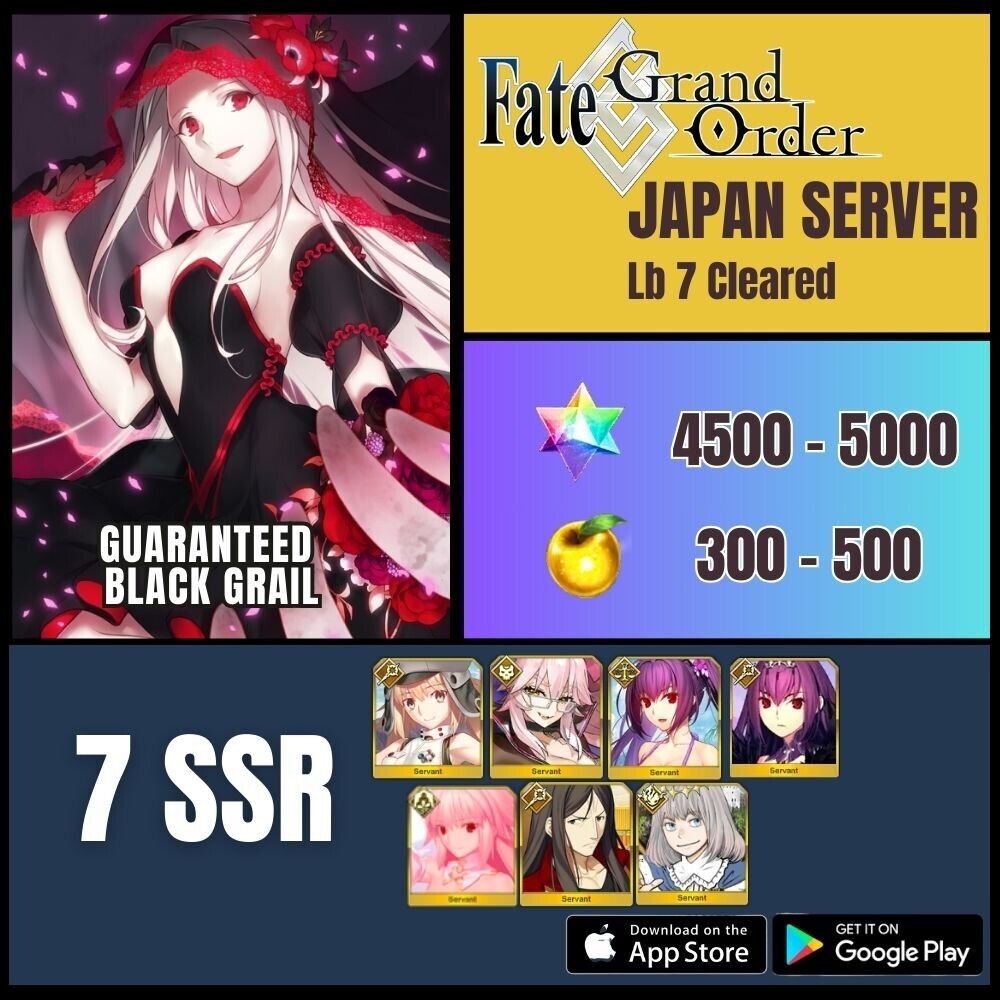 [JP] Fate Grand Order 7 SSR + 4500 SQ + Black Grail Lb 7 Cleared