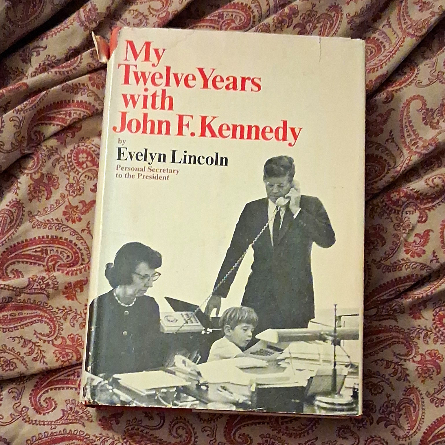 My Twelve Years with John F. Kennedy - Evelyn Lincoln 1965 Hardcover Signed
