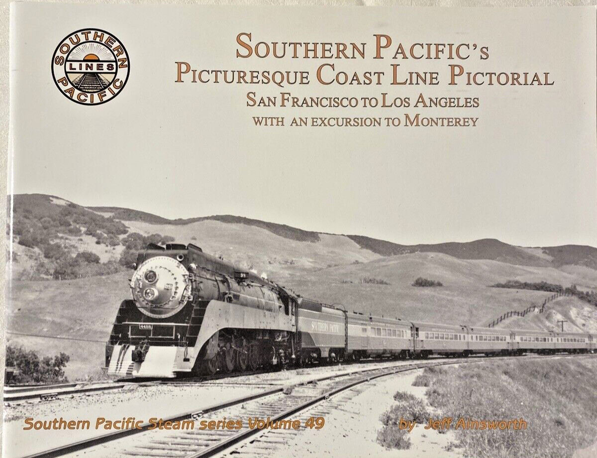 Southern Pacific\'s Picturesque Coast Line Pictorial Volume 49