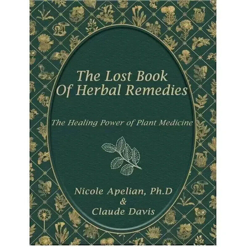 The Lost Book of Herbal Remedies the Healing Power of 800 Plants Medicine-