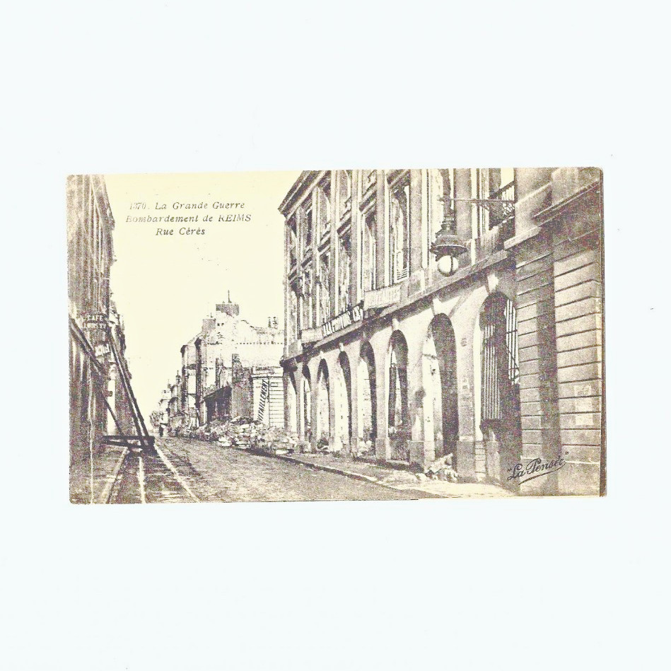 WWI Reims France Rue Cérès Bombardment Postcard La Grande Guerre Antique WWI Reims France Rue Cérès Bombardment Postcard La Grande Guerre Antique