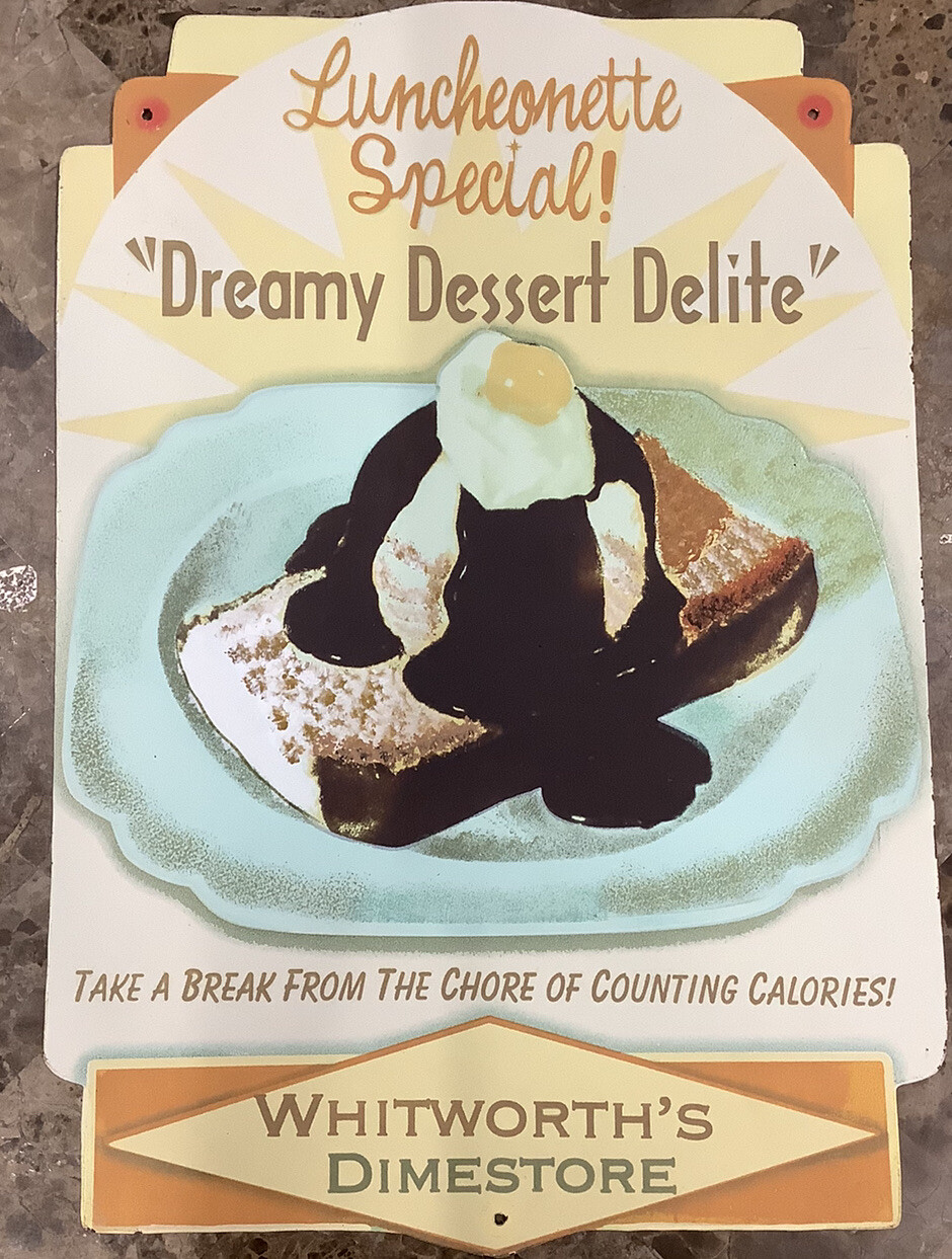 Whitworth’s Dimestore Luncheonette Special Dreamy Dessert Delite Repro 10.5”15”