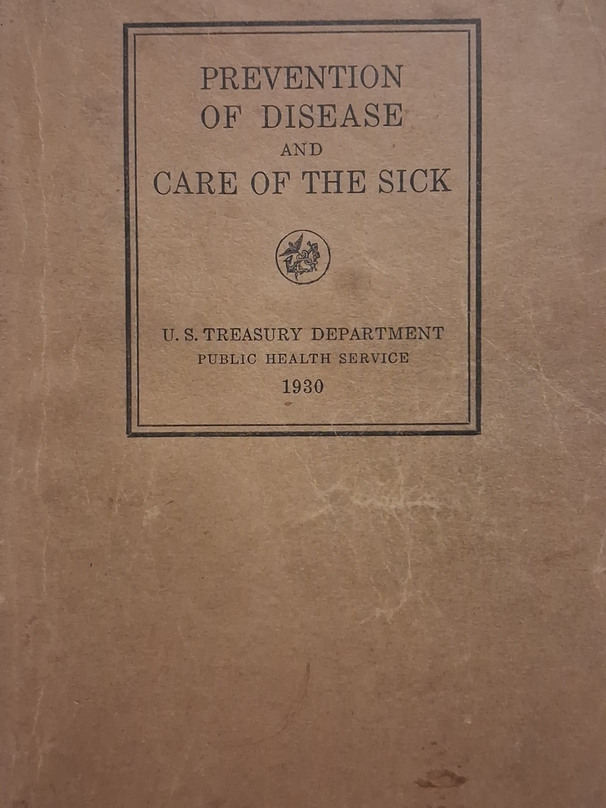 1930 Prevention Of Disease And Care Of The Sick US TREASURY DEPT Medical