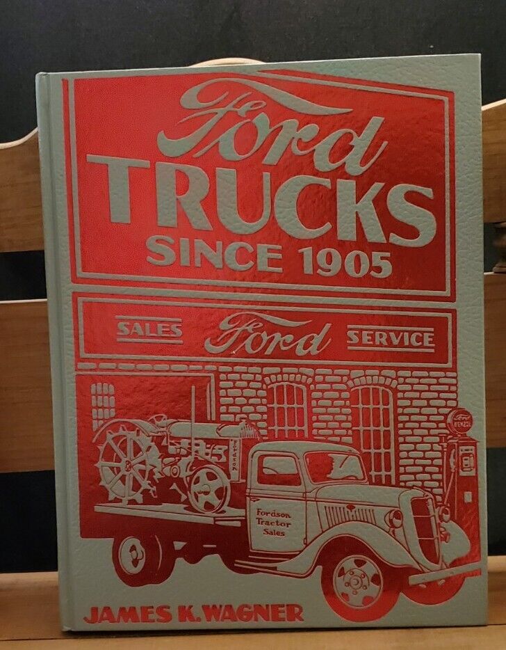 Ford Trucks Since 1905, James K. Wagner
