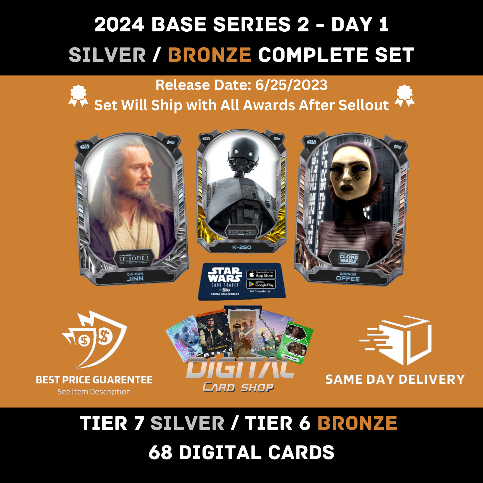 Topps Star Wars Card Trader 2024 BASE SERIES 2 DAY 1 SILVER BRONZE Tier 7+