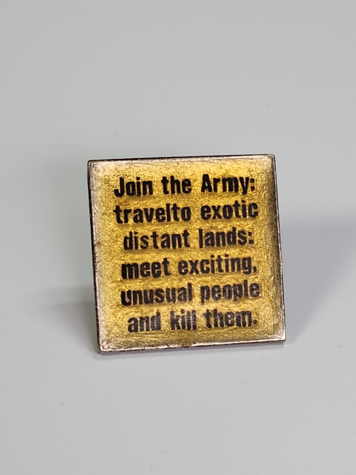 Join The Army Lapel Pin Humorous 