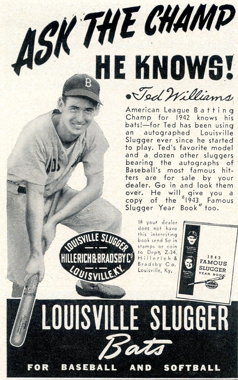 1943 TED WILLIAMS BASEBALL PLAYER PIC LOUISVILLE SLUGGER BASEBALL BAT AD
