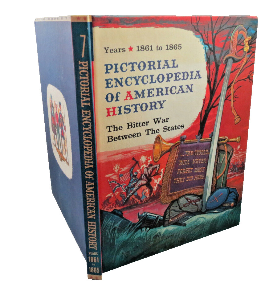 Pictorial Encyclopedia of American History Volume 7 1861-1865 Children's Book