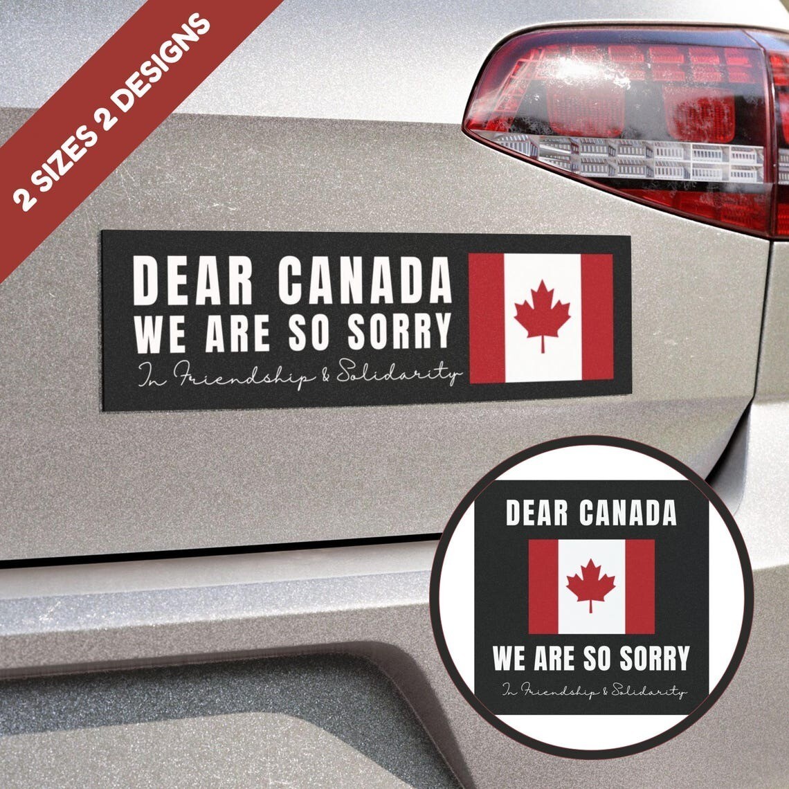 Dear Canada Car Magnet, Support Canada, Anti-Trump Tariffs Bumper Sticker