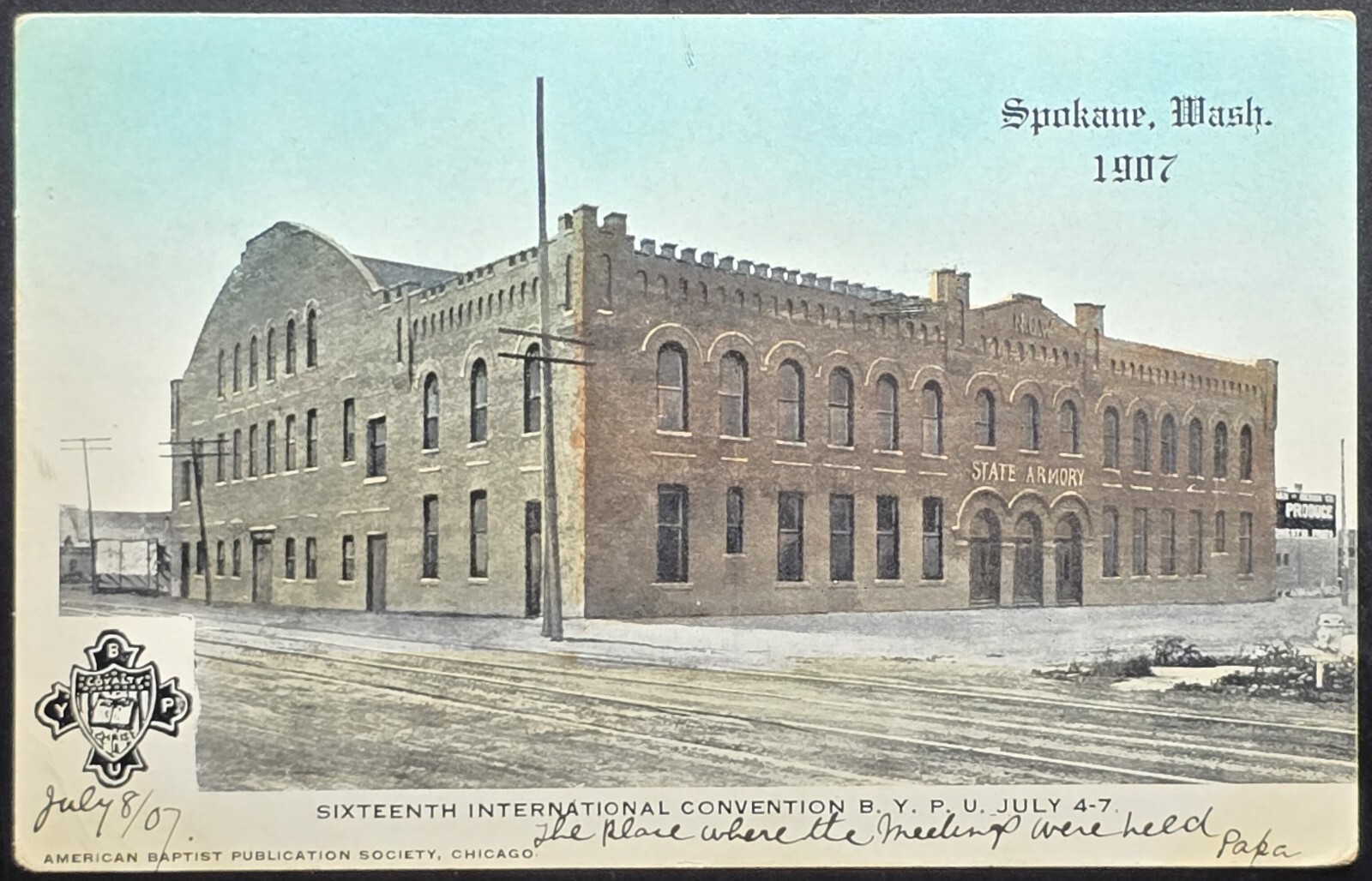 1907 Spokane WA State Armory - 16th International B.Y.P.U. Convention July 4-7