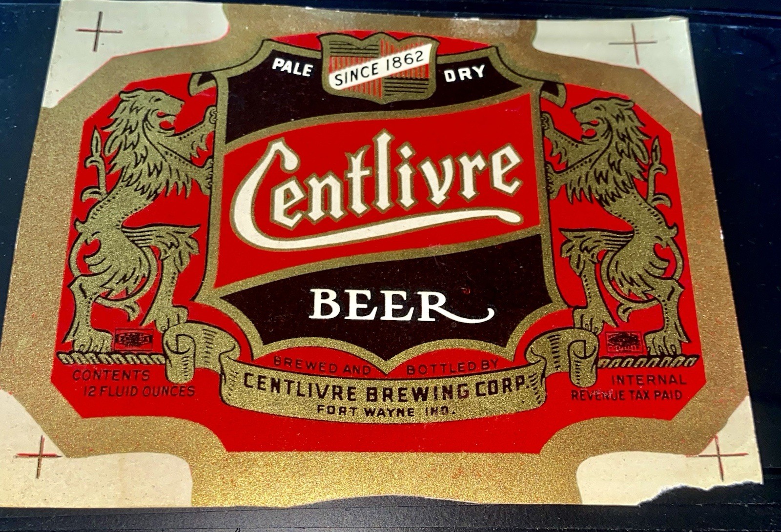 Centlivre Beer Bottle Label, Very Rare Printers Proof Ft. Wayne, IN. IRTP Centlivre Beer Bottle Label, Very Rare Printers Proof Ft. Wayne, IN. IRTP