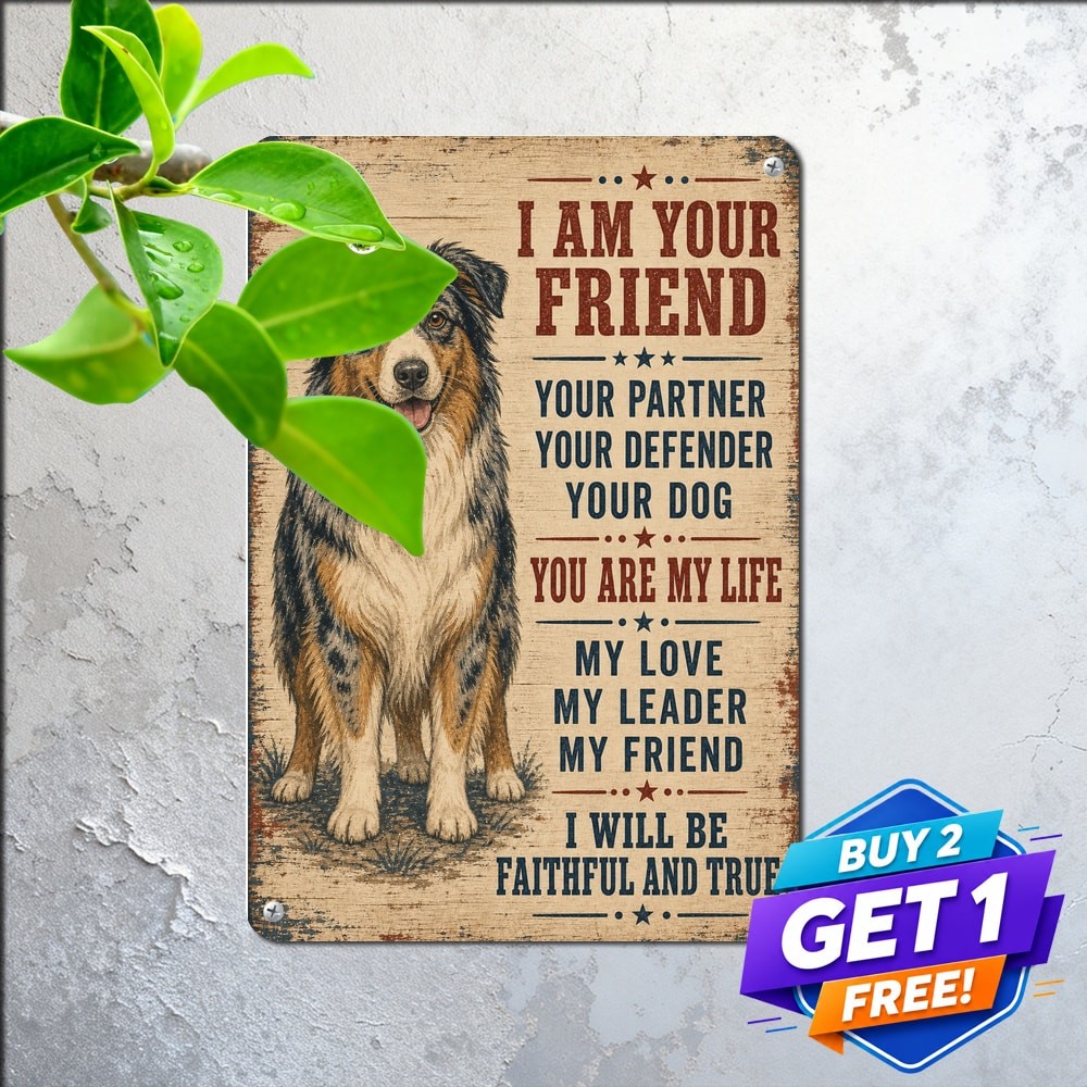 Australian Shepherd Dog Your Friend Graphic Sign Pet Lover Metal Tin Plaque