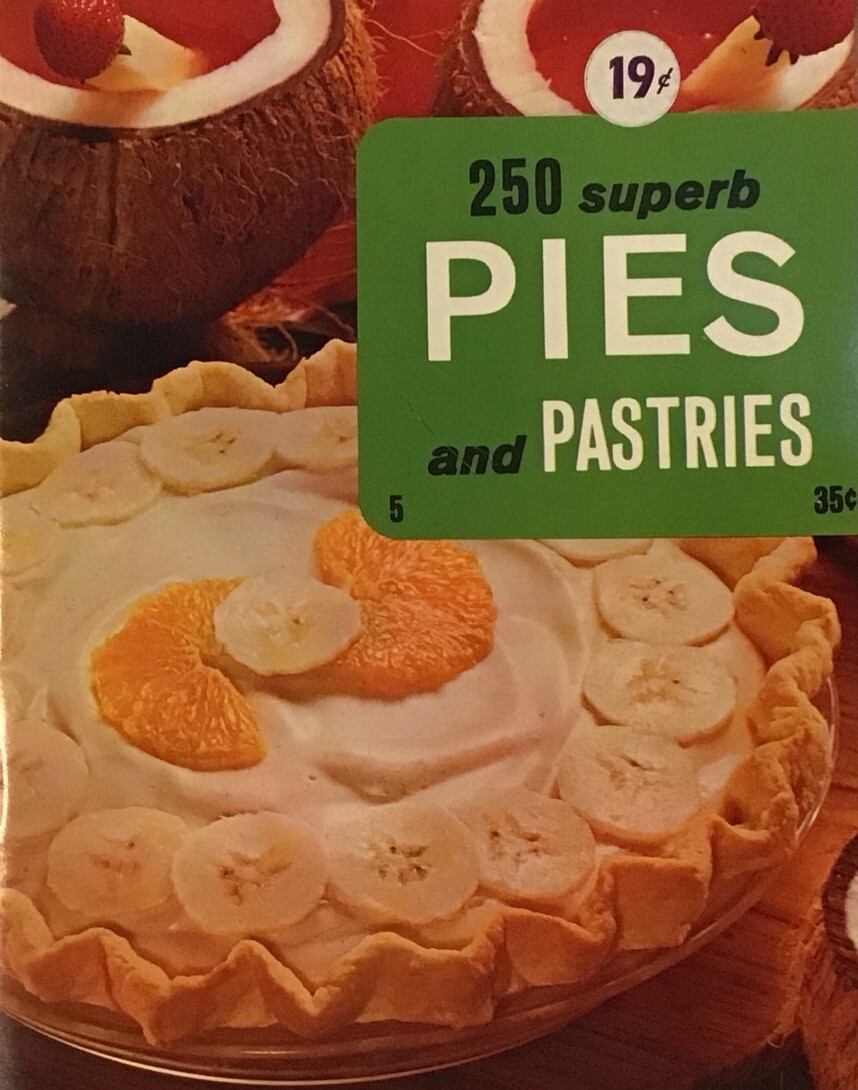 Vintage recipe booklet 250 Superb Pies and Pastries 48 pages 1969
