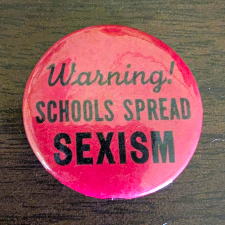 Vintage 1970s Warning Schools Spread Sexism Pinback Button Feminist Protest