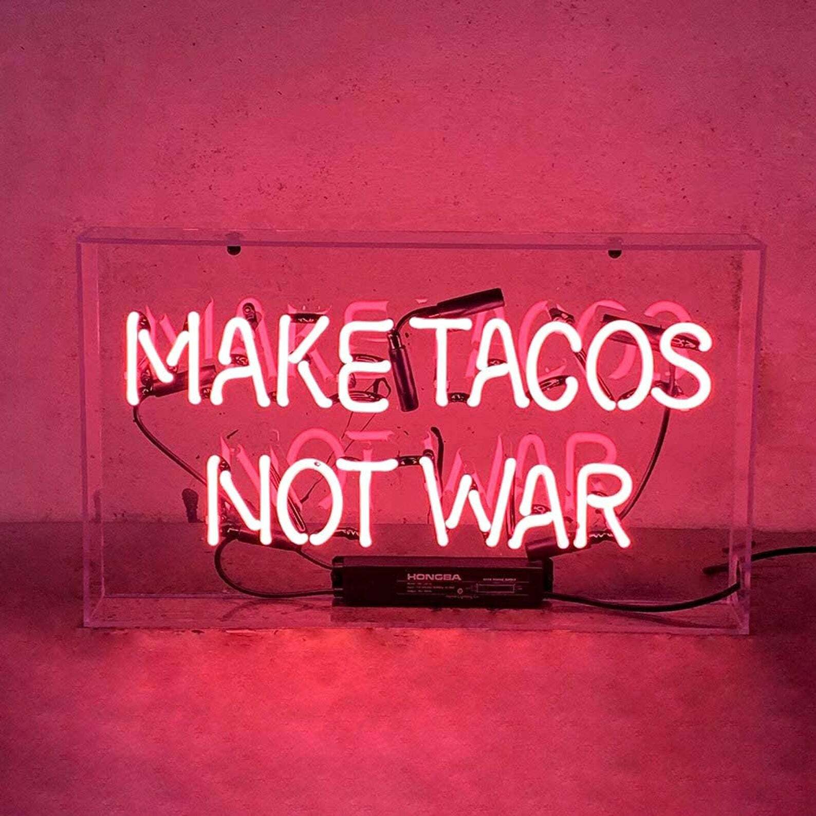 Make Tacos Not War Pink Acrylic 20\