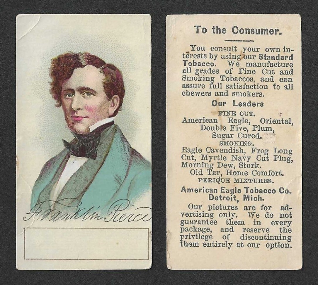 1880s N309 American Eagle Tobacco Card - President of the U.S. - Franklin Pierce 1880s N309 American Eagle Tobacco Card - President of the U.S. - Franklin Pierce