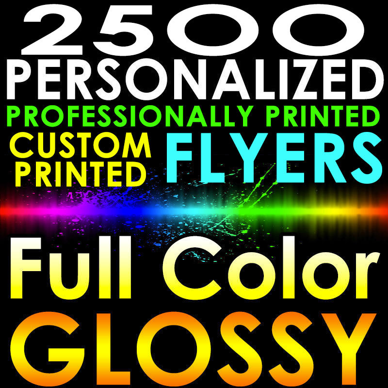 2500 CUSTOM PRINTED 8.5x5.5 PERSONALIZED FLYERS Full Color Gloss Half Page 2side