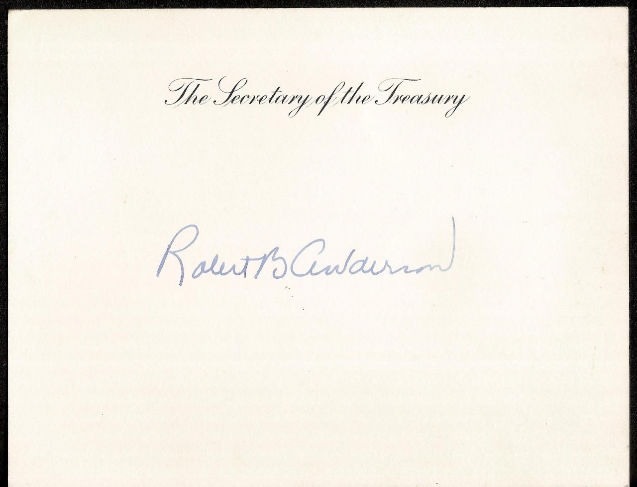1957 to 1961 SECRETARY TREASURER ROBERT B. ANDERSON AUTOGRAPHED HAND SIGNED CARD 1957 to 1961 SECRETARY TREASURER ROBERT B. ANDERSON AUTOGRAPHED HAND SIGNED CARD