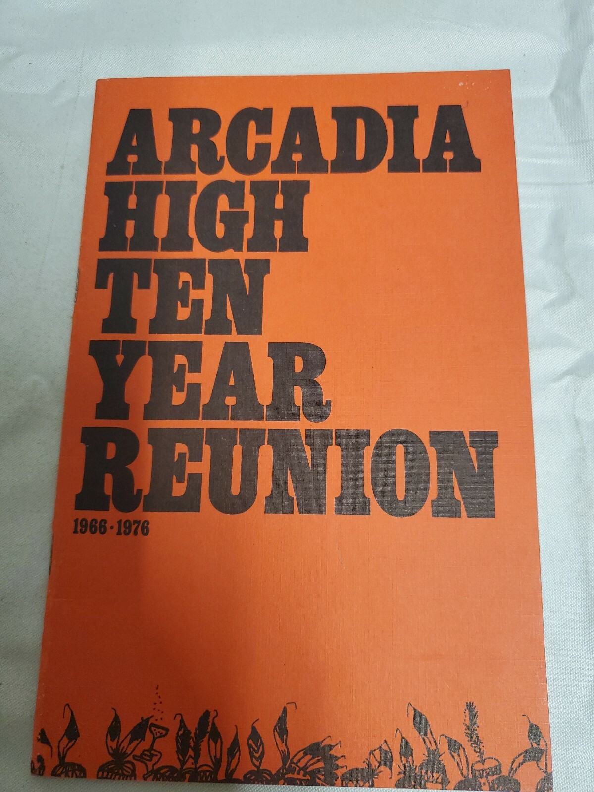 ARCADIA HIGH TEN YEAR REUNION - Yearbook 1966 - 1976 - Paperback 