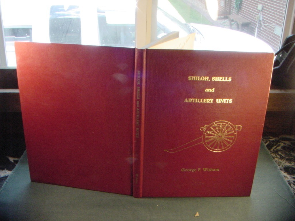 1980 Shiloh Shells & Artillery Units George F Witham Limited Edit Book Civil War