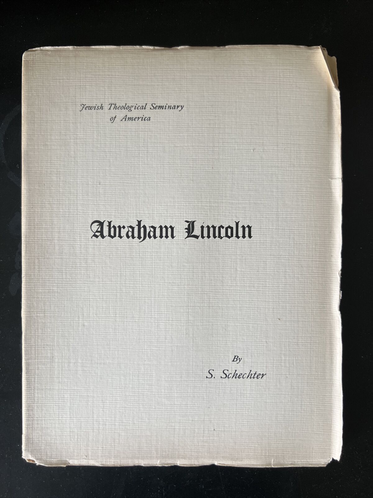 1909 ABRAHAM LINCOLN Solomon Schechter JUDAICA Judaism Rabbi Book RARE
