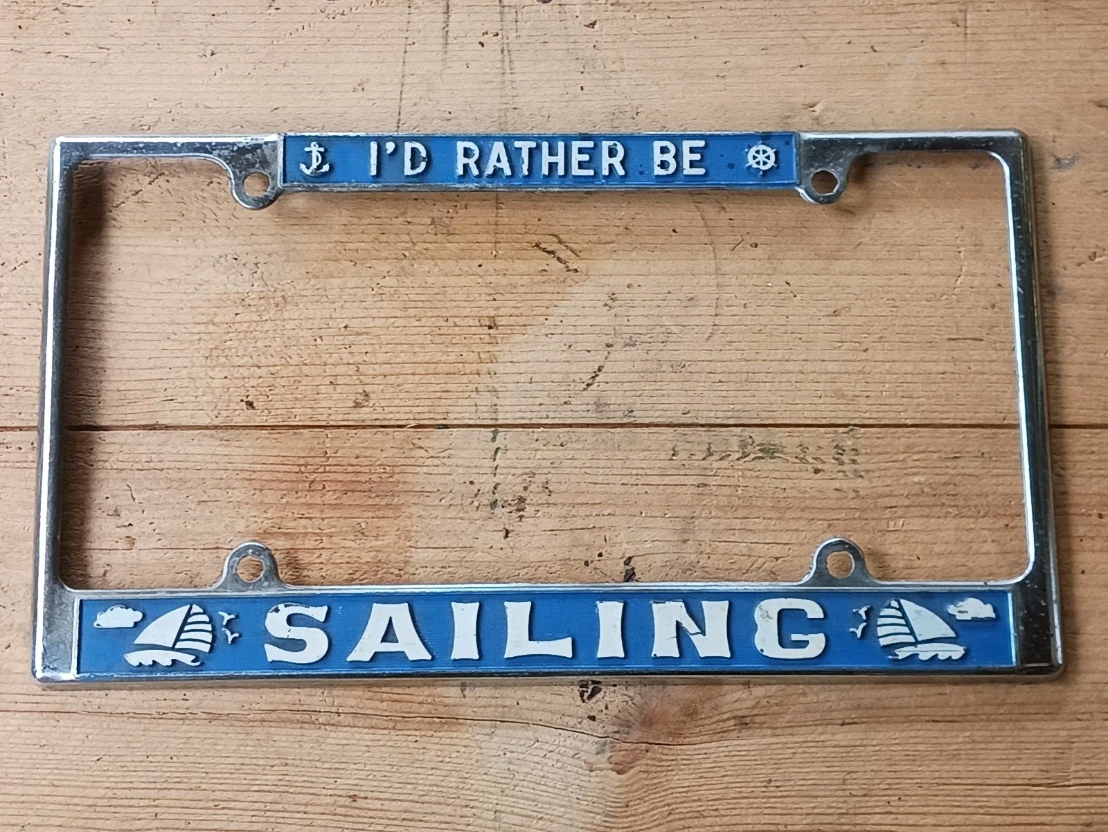 Vintage I\'d Rather Be Sailing Metal License Plate Frame Sailboat Rare Design