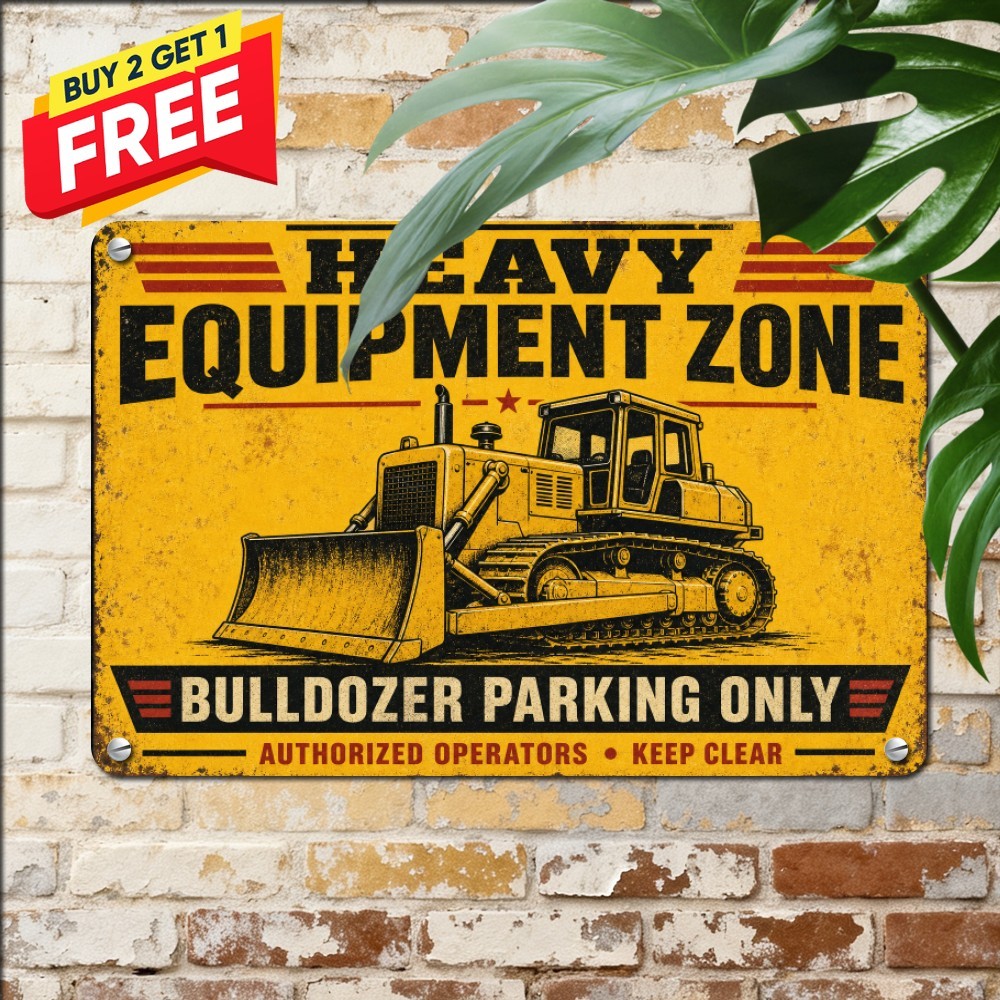 Heavy Bulldozer Metal Sign Construction Vehicle Workshop Wall Plaque